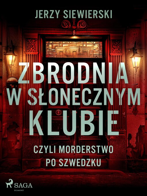 Title details for Zbrodnia w Słonecznym Klubie, czyli morderstwo po szwedzku by Jerzy Siewierski - Available